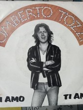 DISCO 45 GIRI UMBERTO TOZZI TI AMO / DIMENTICA DIMENTICA ANNO 1977