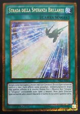 STRADA DELLA SPERANZA BRILLANTE Rara Oro Segreta Italiano EXC PGL3-IT014  YUGIOH