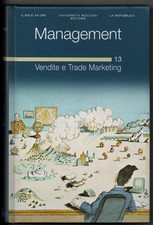MANAGEMENT VOL 13 - VENDITE E TRADE MARKETING - Il Sole24Ore,.. 2005