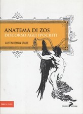 Austin Osman Spare. Anatema di Zos: discorso agli ipocriti. Coniglio, 2008