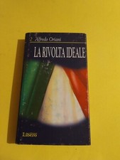 LA RIVOLTA IDEALE  ALFREDO ORIANI  LA BIBLIOTECA DI LIBERO 2003