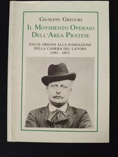 Giuseppe Gregori. Il movimento operaio dell'area pratese dalle origini Lavoro 