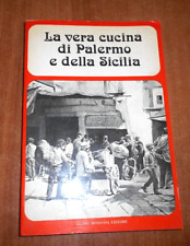 LA VERA CUCINA DI PALERMO E DELLA SICILIA Guido Mondani Editori 1977