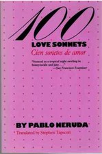 100 LOVE SONNETS Cien Sonetos