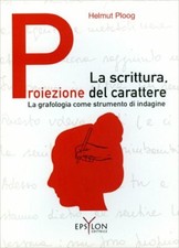 LIBRO LA SCRITTURA, PROIEZIONE DEL CARATTERE - HELMUT PLOOG
