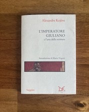 L'imperatore Giuliano e l'arte della scrittura - A. Kojève, Donzelli (1998)