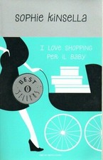 I LOVE SHOPPING PER IL BABY - Kinsella - Mondadori - romanzo
