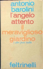 L'ANGELO ATTENTO. IL MERAVIGLIOSO GIARDINO E ALTRE POESIE INEDITE