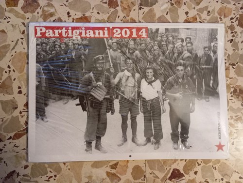 Calendario partigiani 2014 - partigiani,