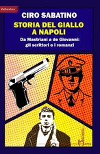 Storia del giallo a Napoli. Da