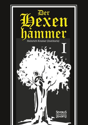 Der hexenhammer malleus - hexenhammer:,