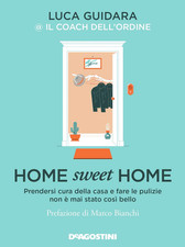 Home Sweet Home. Prendersi