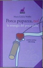 Maffei PORCA PUPAZZA, NO! LA