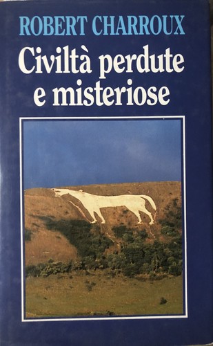 Civiltà perdute misteriose - perdute, e