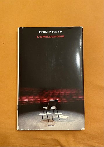 Philip roth umiliazione - philip, roth-l'umiliazione-