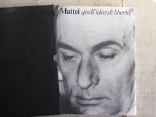 Mattei quell'idea di libertà - ENI 1982