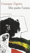 Mio padre l'ariete - Zigaina