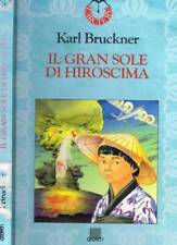 Il gran sole di Hiroshima. . Brückner Karl. 1994. VED.
