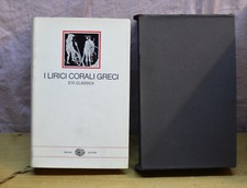 I LIRICI CORALI GRECI - ETÀ CLASSICA ( EINAUDI – I MILLENNI : 1976)   [NH12]