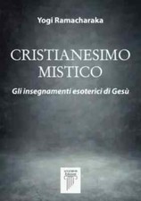 Cristianesimo mistico. Gli