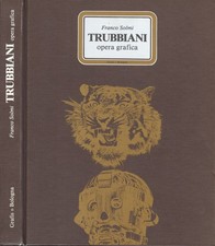 TRUBBIANI  "OPERA GRAFICA PRIMA EDIZIONE SOLMI FRANCO GRAFIS 1979  CATALOGO 