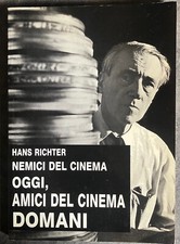 Hans Richter NEMICI DEL CINEMA OGGI, AMICI DEL CINEMA DOMANI (1991)