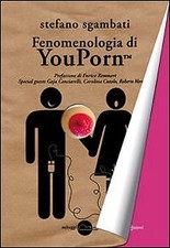 Fenomenologia di Youporn - [Miraggi Edizioni]