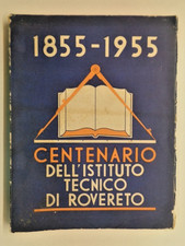 CENTENARIO DELL'ISTITUTO TECNICO DI ROVERETO 1855-1955