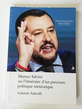 MATTEO SALVINI OU L'ITINERAIRE