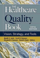 The healthcare quality book - the, book:
