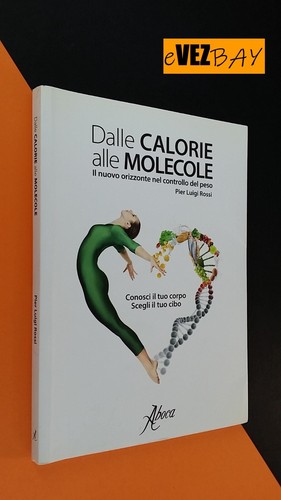 Dalle calorie alle molecole - dalle,