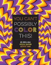 You Can't Possibly Color