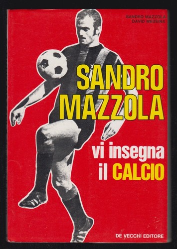 Sandro mazzola insegna il - mazzola, vi