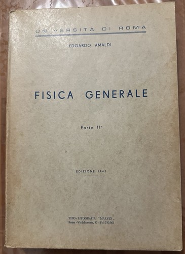 Edoardo amaldi fisica - fisica, generale