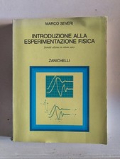 INTRODUZIONE ALLA ESPERIMENTAZIONE FISICA – M. Severi – Zanichelli 1997