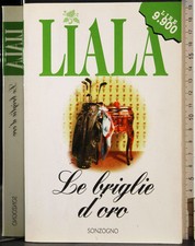 LE BRIGLIE D'ORO. LIALA