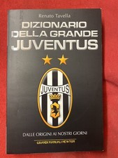 dizionario della grande juventus dalle origini ai nostri giorni Renato Tavella