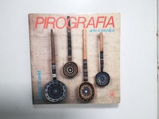 Pirografia arte e tecnica -