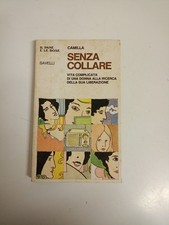 SENZA COLLARE - CAMILLA  - SAVELLI 1977 IL PANE E LE ROSE BROSSURA. Sc81