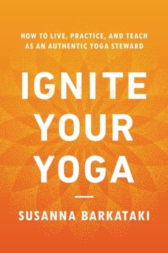Ignite your yoga susanna - your,
