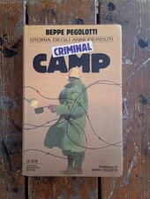 Beppe Pegolotti Criminal Camp Storia degli anni perduti