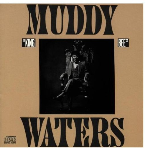 Muddy waters king bee - muddy,