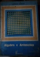 Bencini ALGEBRA E ARITMETICA 1 per medie superiori ed. Ferraro 1985