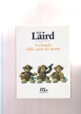 Nick Laird LA BANDA DELLE CASSE DA MORTO minimum fax