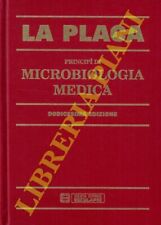 LA PLACA Michele - Principi di microbiologia medica. Dodicesima edizione.