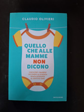 Claudio Olivieri, Quello che alle mamme non dicono. Crescere i bambini scienza