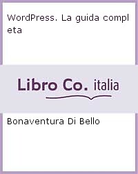 Wordpress guida completa - completa,