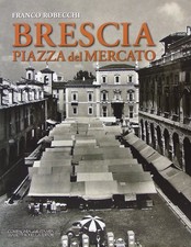 Franco Robecchi Brescia piazza