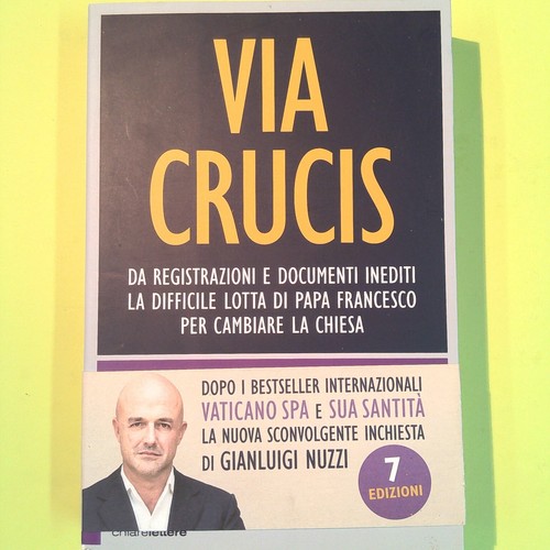 Via crucis nuzzi chiarelettere - crucis,