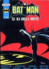 MASSIMO MANNARI - BATMAN LE ALI DELLA NOTTE IL FULMICOTONE EDITORE